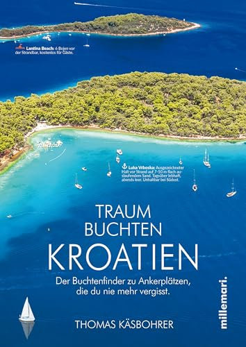 Traumbuchten Kroatien: Der Buchtenfinder zu Ankerplätzen, die du nie mehr vergisst