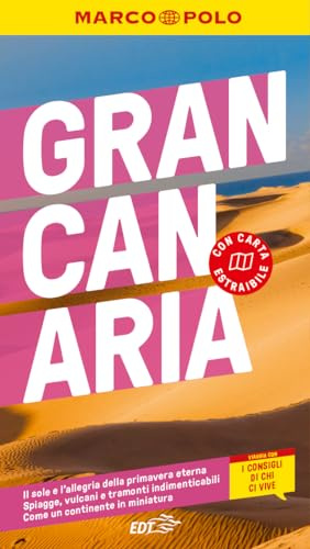 GRAN CANARIA, la guida perfetta per il tuo viaggio: pratica, completa e facile da consultare con i consigli di chi ci vive.