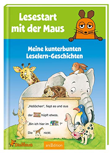 Lesestart mit der Maus - Meine kunterbunten Leselern-Geschichten (Lernen mit der Maus)
