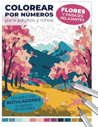 Colorear por números para adultos y niños: Flores y paisajes relajantes | Colorea con rotuladores o lápices de colores (Colorear por números: Libros relajantes para adultos)