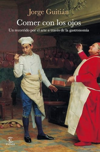 Comer con los ojos: Un recorrido por el arte a través de la gastronomía (NO FICCIÓN)