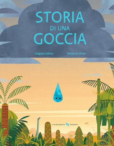 Storia di una goccia. Ediz. a colori