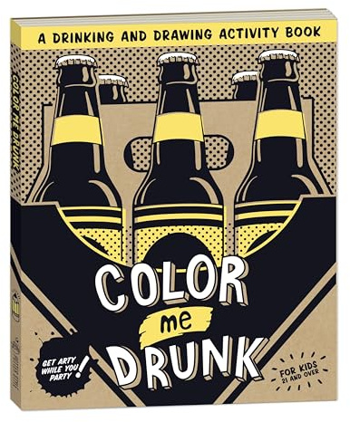 Color Me Drunk: A Drinking and Drawing Activity Book
