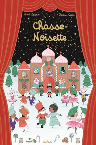 Chasse-Noisette - Album de Noël - Aventure à l'Opéra de Paris - Livre enfant dès 4 ans