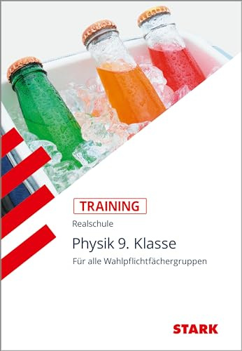 STARK Physik 9. Klasse - Training Realschule - Grundwissen, Aufgaben und Lösungen: Für alle Wahlpflichtfächergruppen. Grundwissen