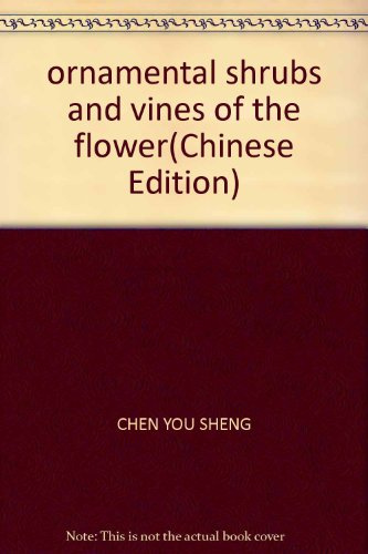 ornamental shrubs and vines of the flower