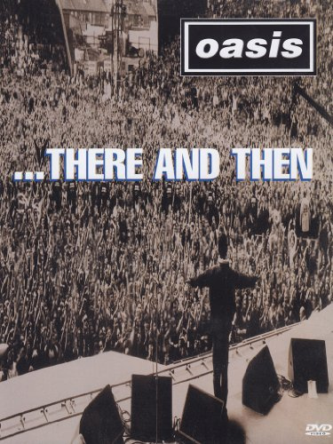 Oasis - There And Then