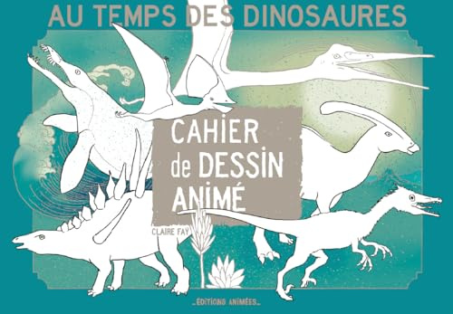 Cahier de dessin animé - Au temps des dinosaures