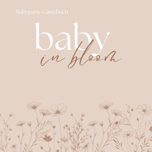 Babyparty Gästebuch – Wünsche, Rezepte & Erinnerungen für das Baby | bis zu 21 Gäste | Das ideale Geschenk zum selber gestalten: Inkl. Fotoseiten, ... geeignet – Perfekt zur Babyshower