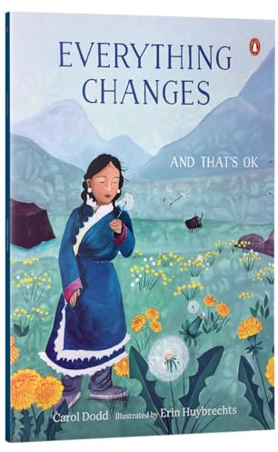 Everything Changes: And That's OK | Children's Book About Feelings and Embracing Change | Social-Emotional Learning for Ages 4+