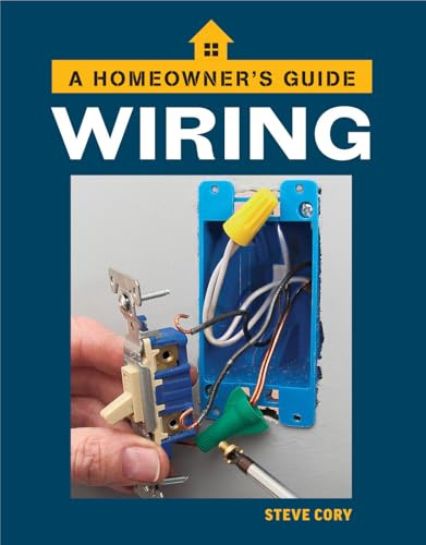 Wiring: A Homeowner's Guide