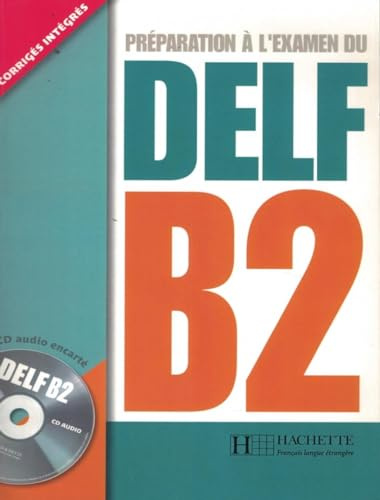 DELF B2+CD: Livre B2 + CD (HACHETTE)