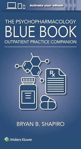 The Psychopharmacology Blue Book: Outpatient Practice Companion