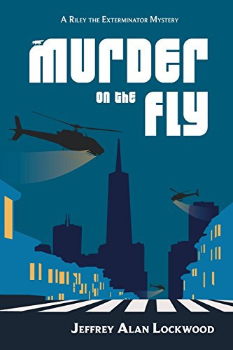 Murder on the Fly: Volume 2 (A Riley the Exterminator Mystery)