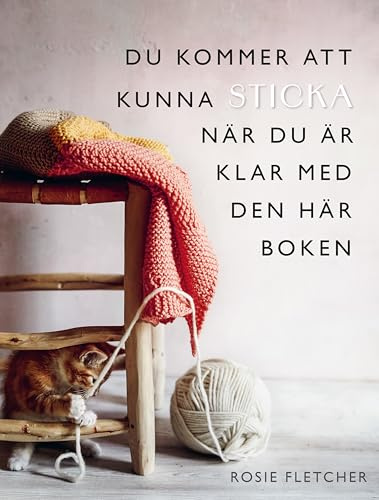 Du kommer att kunna sticka när du är klar med den här boken