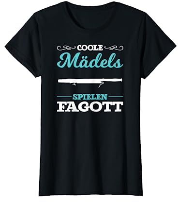 witziger Spruch Coole Mädels spielen Fagott T-Shirt