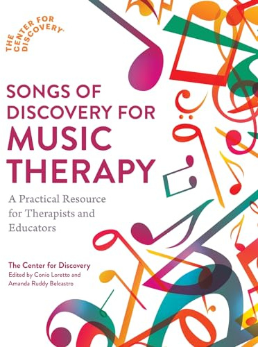 Songs of Discovery for Music Therapy: A Practical Resource for Therapists and Educators