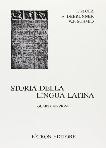 Storia della lingua latina.traduzione di c. benedikter, introduzione e