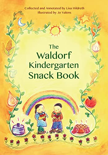 Waldorf Kindergarten Snack Book (Waldorf Cookbooks)