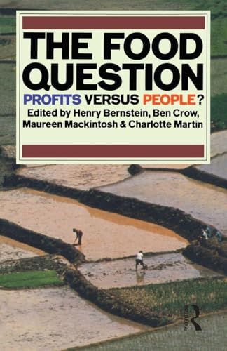 The Food Question: Profits Versus People (Earthscan Original)