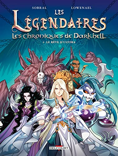 LES LEGENDAIRES - LES CHRONIQUES DE DARKHELL - Tome 04 LE RÊVE D'ULTIMA (04)