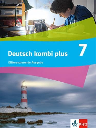 Deutsch kombi plus 7: Schulbuch mit Medien Klasse 7: Schulbuch Klasse 7 (Deutsch kombi plus. Differenzierende Ausgabe ab 2021)
