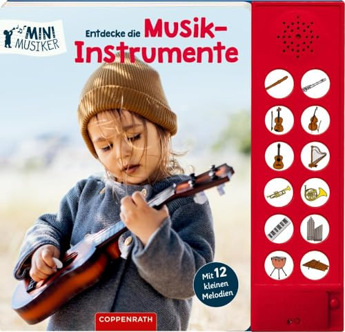 Entdecke die Musikinstrumente: Mit 12 kleinen Melodien