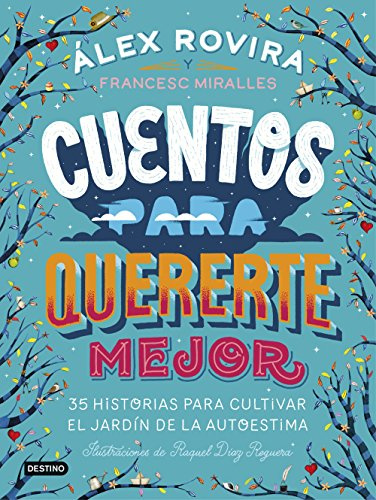 Cuentos para quererte mejor: Ilustraciones de Raquel Díaz Reguera (Libros ilustrados)