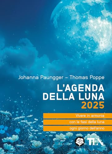 L'agenda della luna 2025 (Tea pratica)