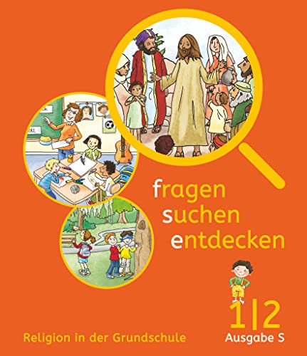 Fragen-suchen-entdecken - Katholische Religion in der Grundschule - Ausgabe S (Süd) - Band 1/2: Schulbuch (Fragen-suchen-entdecken, Ausgabe S (Süd), Band 1/2)
