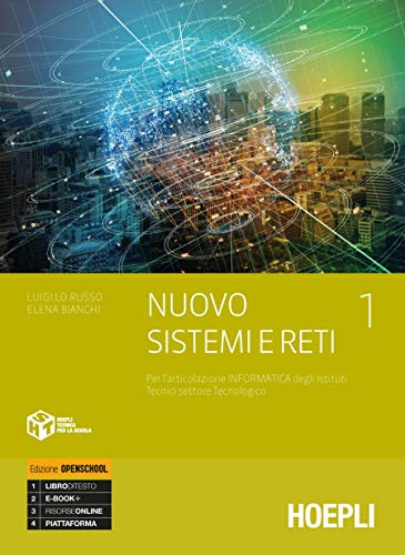 Nuovo sistemi e reti. Per l'articolazione informatica degli istituti tecnici settore tecnologico. Ediz. openschool. Per gli Ist. tecnici industriali. Con e-book. Con espansione online (Vol. 1)