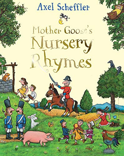 Mother Goose's Nursery Rhymes: A First Treasury From the Illustrator of The Gruffalo