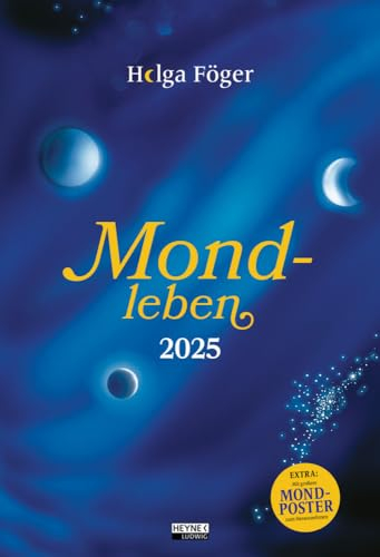 Mondleben - Helga Föger - Wandkalender 2025 - Ludwig bei Heyne-Verlag - Kalender mit farbigem Mond-Jahresplaner als Poster zum Herausnehmen - 33 cm x 48,5 cm