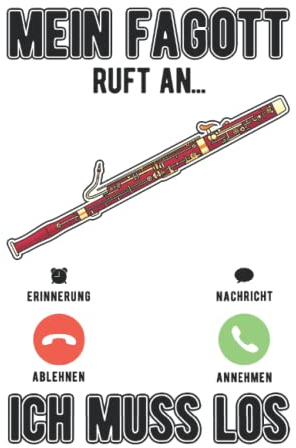 Fagott Notizbuch: Mein Fagott ruft an Ich muss los Fagottist / 6x9 Zoll / 120 karierte Seiten