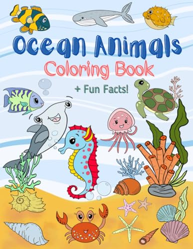 Ocean Animals Coloring Book: For Kids age 2-7 , 8.5 x 11 Inch (21.59 x 27.94 cm) (Educational Kids Coloring Books)