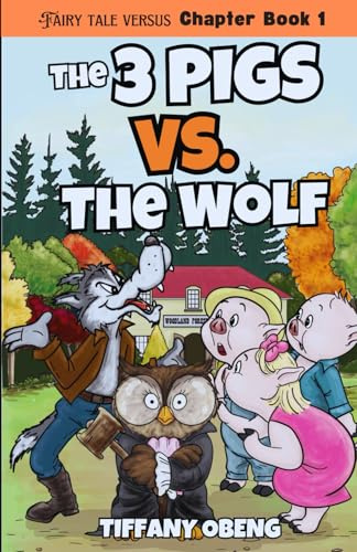 The Three Pigs vs. The Wolf: Fairy Tales with a Legal Twist (Fairy Tale Versus Chapter Books)