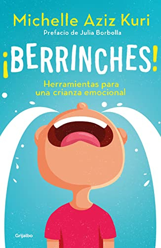 Berrinches / Tantrums: Herramientas para una crianza emocional