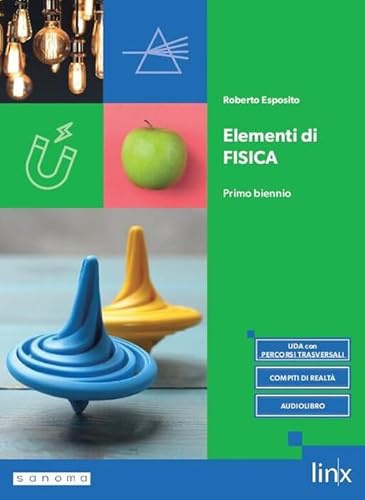 Elementi di Fisica. Per il primo biennio degli Ist. tecnici e professionali. Con e-book. Con espansione online