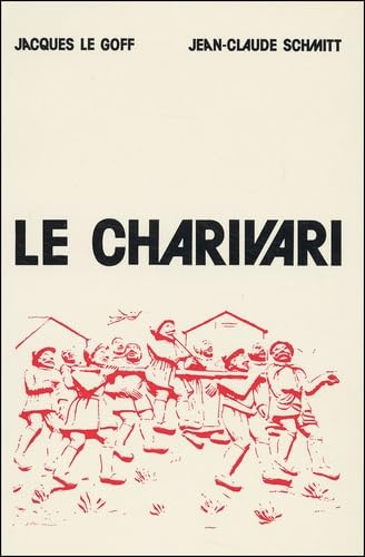 Le charivari.: Actes de la table ronde organisée à Paris (25-27 avril 1977) par l'EHESS et le CNRS