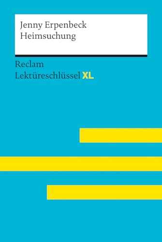 Heimsuchung von Jenny Erpenbeck: Lektüreschlüssel mit Inhaltsangabe, Interpretationen, Prüfungsaufgaben mit Lösungen, Lernglossar – Erpenbeck, Jenny; ... Swantje – 15554 (Reclam Lektüreschlüssel XL)