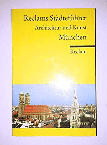 Reclams Städteführer München: Architektur und Kunst (Reclams Universal-Bibliothek)