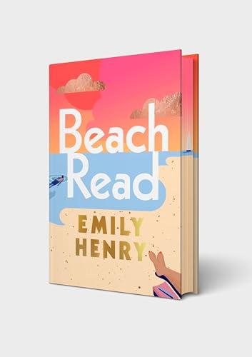 Beach Read : The special sprayed-edge edition of the bestselling romance: The feel-good, grumpy sunshine rom com from the Sunday Times bestselling romance author