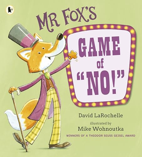 Mr Fox's Game of No!: A hilariously addictive and interactive readaloud picture book game from the award-winning pairing behind HOW TO APOLOGISE, for ages 3, 4, 5, 6