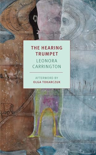 The Hearing Trumpet: Leonora Carrington