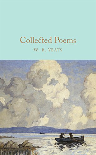 Collected Poems: W.B. Yeats: 13 (Macmillan Collector's Library, 13)