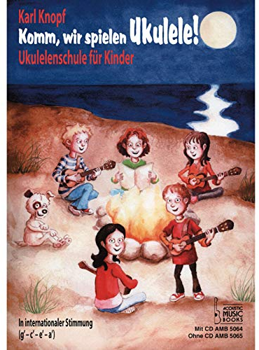 Komm, wir spielen Ukulele! Band 1. Mit CD: Ukulelenschule für Kinder. In internationaler Stimmung (g' - c' - e' - a'). Mit CD