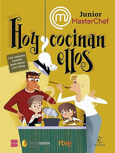 MasterChef Junior. Hoy cocinan ellos: Las mejores recetas para hacer con niños (Espasa Gastronomía)