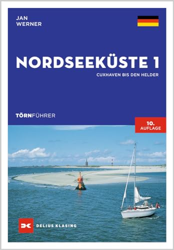 Törnführer Nordseeküste 1: Cuxhaven bis Den Helder