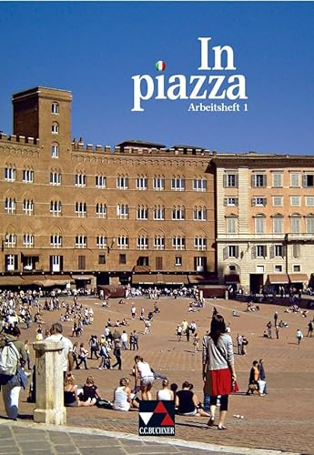 In piazza B / In piazza A/B AH 1: Unterrichtswerk für Italienisch in zwei Bänden (Sekundarstufe II): Unterrichtswerk für Italienisch. Sekundarstufe II ... in zwei Bänden (Sekundarstufe II))