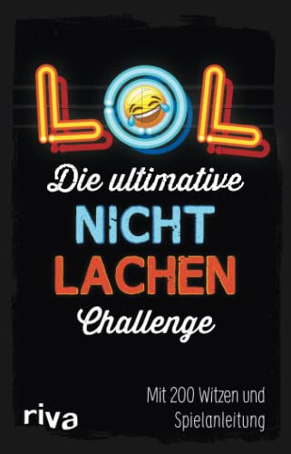 LOL – Die ultimative Nicht-lachen-Challenge: Mit 200 Witzen und Spielanleitung. Mit den besten Witzen, Flachwitzen, Scherzfragen für Kinder, Erwachsene. Ab 8 Jahren. Das Partyspiel